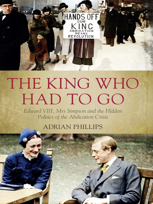 Title details for The King Who Had to Go by Adrian Phillips - Available